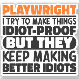 Playwright I Try To Make Things Writing Specialist