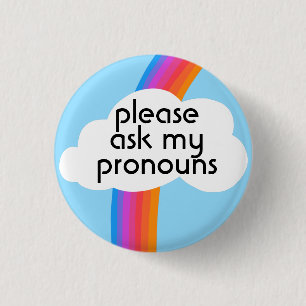 Please Ask My Pronouns Colorful Rainbow Cloud 3 Cm Round Badge