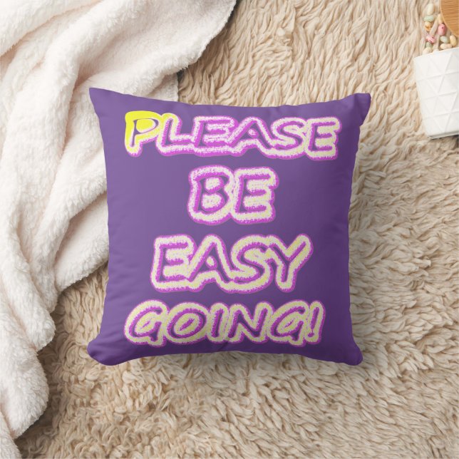 "Please Be Easy Going!" Cute Design. Buy Now Cushion (Blanket)