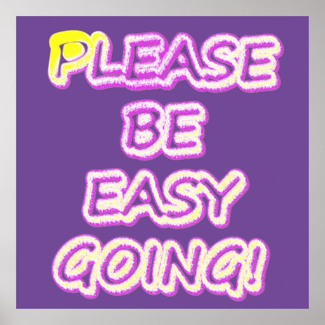 "Please Be Easy Going!" Cute Design. Buy Now Poster (Front)