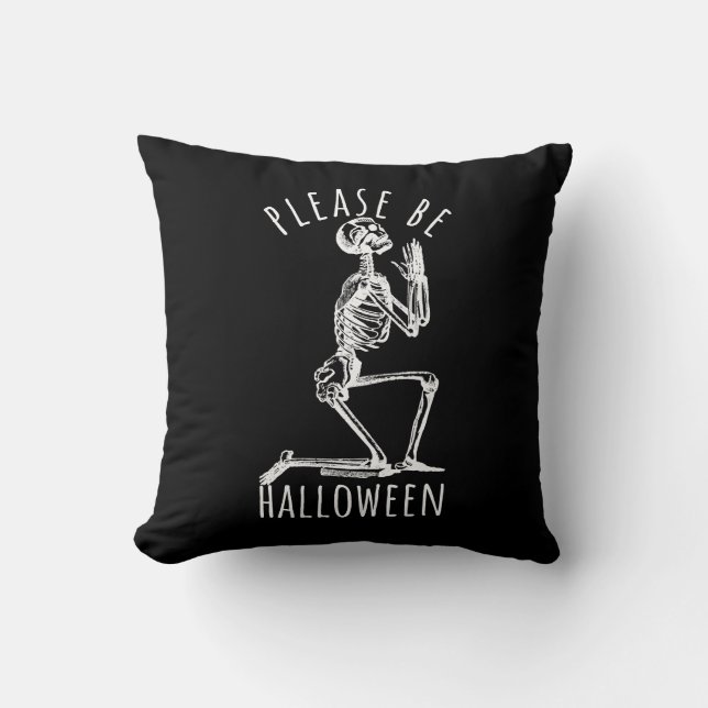 Please Be Halloween Spooky Season Skeleton Cushion (Front)