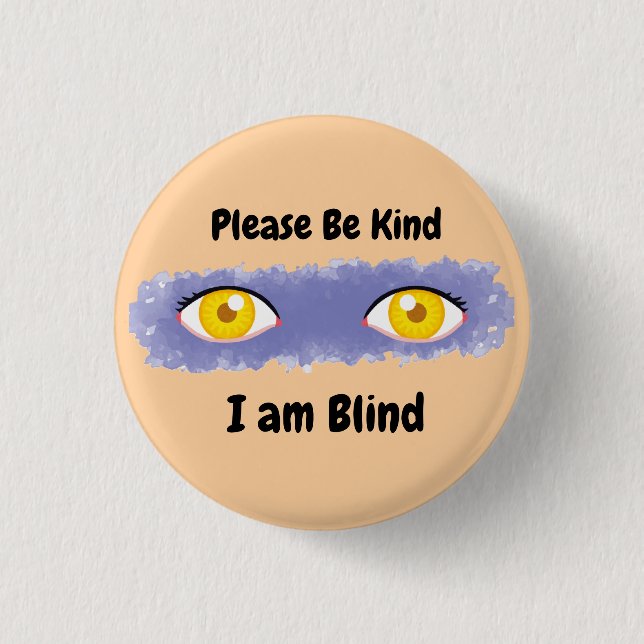 Please Be Kind I am Blind - pink 3 Cm Round Badge (Front)