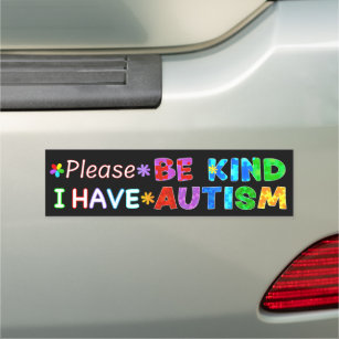 Please Be Kind I Have AUTISM Car Magnet