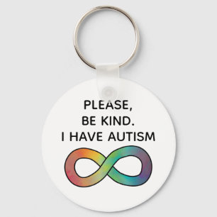 Please be kind, I have Autism Neurodiversity Key Ring