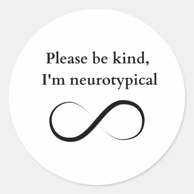 Please be kind, I'm neurotypical sticker (Front)