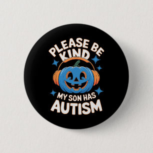 Please Be Kind My Son Has Autism Halloween 6 Cm Round Badge
