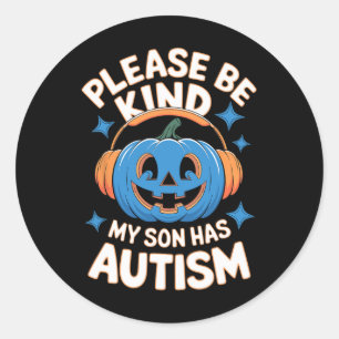 Please Be Kind My Son Has Autism Halloween Classic Round Sticker