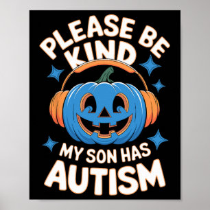 Please Be Kind My Son Has Autism Halloween Poster
