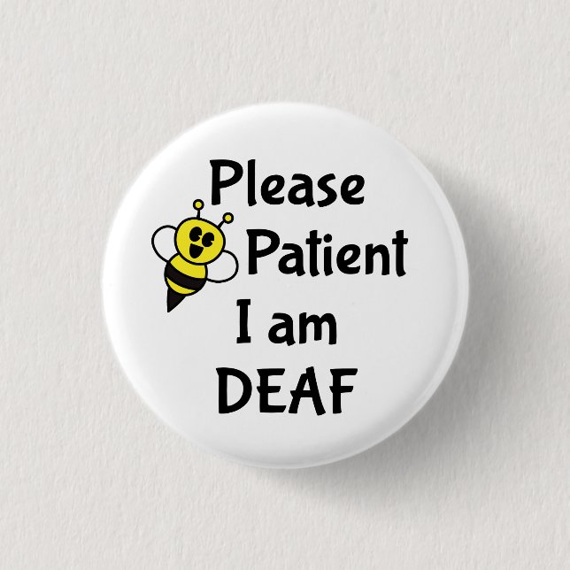 Please Be Patient I Am Deaf 3 Cm Round Badge (Front)