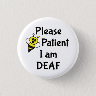 Please Be Patient I Am Deaf 3 Cm Round Badge