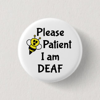 Please Be Patient I Am Deaf 3 Cm Round Badge