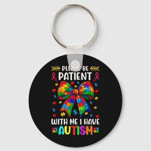 Please Be Patient I Have Autism Awareness Coquette Key Ring