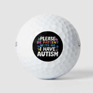 Please Be Patient I Have Autism Awareness  Golf Balls