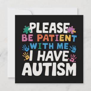 Please Be Patient I Have Autism Awareness Invitation