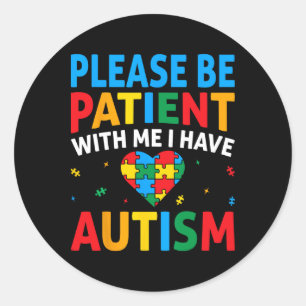 Please Be Patient I Have Autism Awareness Puzzle H Classic Round Sticker