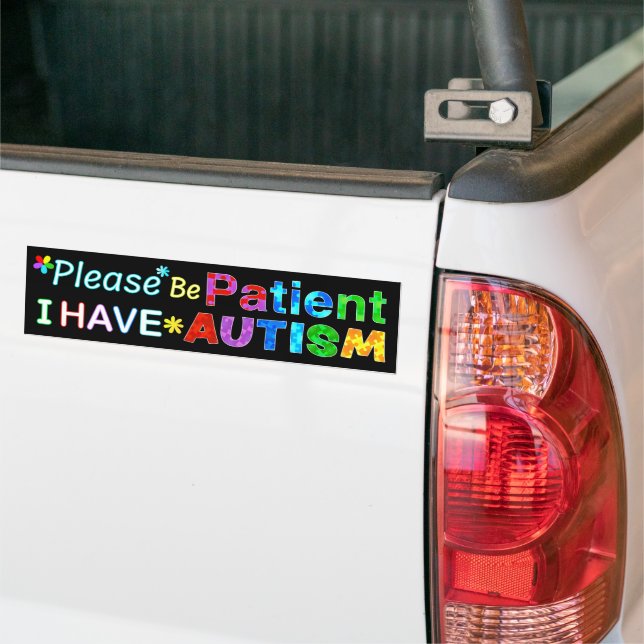 Please Be Patient I Have AUTISM Bumper Sticker (On Truck)