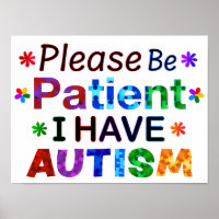 Please Be Patient I Have AUTISM