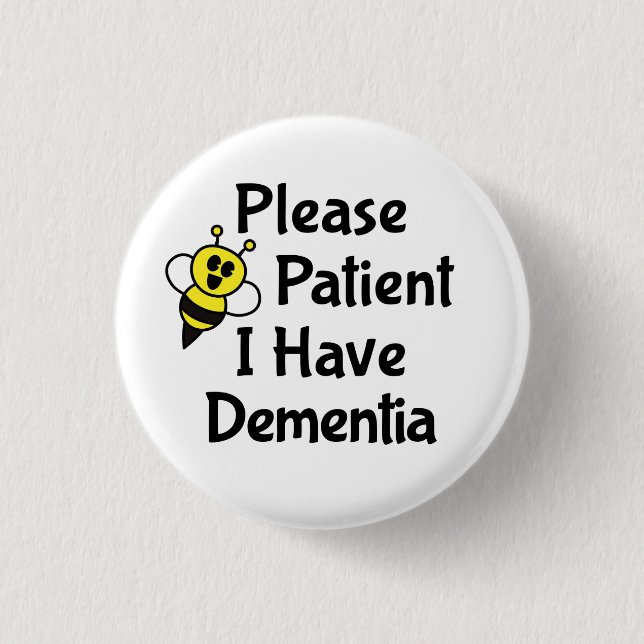 Please Be Patient I Have Dementia 3 Cm Round Badge (Front)