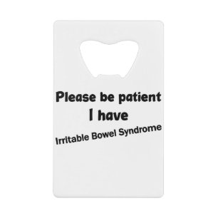 Please Be Patient I Have Irritable Bowel Syndrome