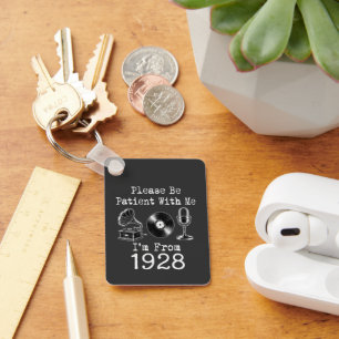 Please Be Patient I'm From 1928 Vintage Birthday Key Ring