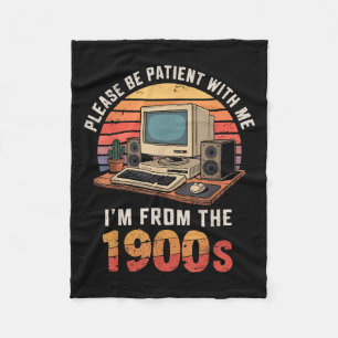 Please Be Patient Im From The 1900s Retro Vintage  Fleece Blanket