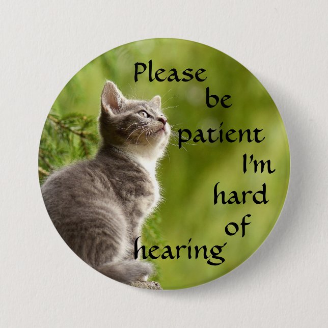 Please be patient I'm hard of hearing badge (Front)