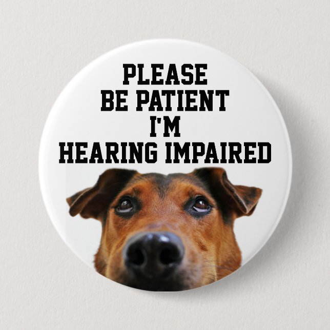 Please be patient I'm hearing impaired badge (Front)
