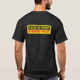 Please Be Patient Student Pilot Back Only T-Shirt
