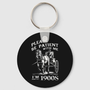 Please Be Patient With Me I'm From 1900s Vintage Key Ring