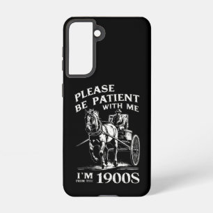 Please Be Patient With Me I'm From 1900s Vintage Samsung Galaxy Case