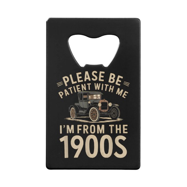 Please Be Patient With Me I'm From the 1900s Vinta (Front)