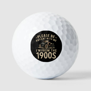 Please Be Patient With Me I'm From the 1900s Vinta Golf Balls