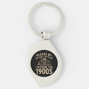 Please Be Patient With Me I'm From the 1900s Vinta Key Ring