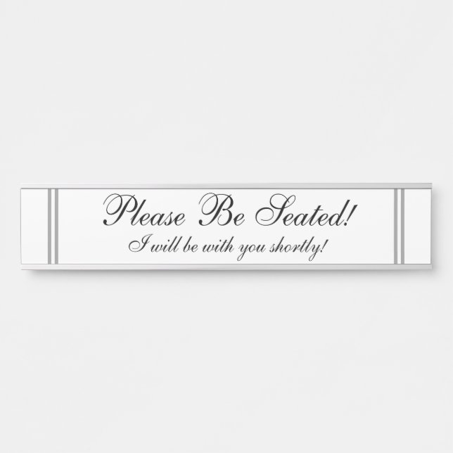 "Please Be Seated!" Door Sign (Front)
