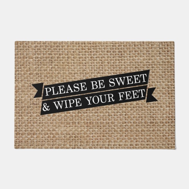 'Please Be Sweet & Wipe Your Feet' Doormat 24 X 36 (Front)