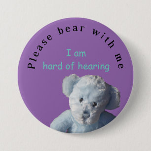 Please bear with me : I am hard of hearing 7.5 Cm Round Badge