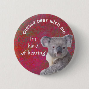 Please bear with me I'm hard of hearing badge
