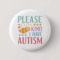 Please Bee Kind I Have Autism