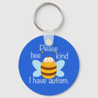 Please Bee Kind I Have Autism