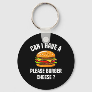 Please Burger Cheese Hamburger Cheese Bbq Funny Sa Key Ring