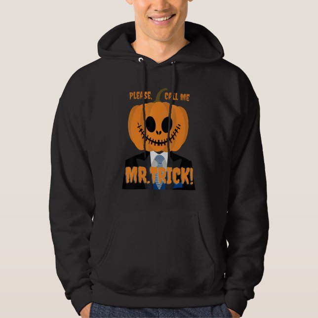 Please Call Me Mr Trick for Halloween Scary Design Hoodie (Front)