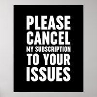 Please Cancel My Subscription To Your Issues