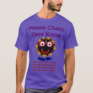 Please chant Hare Krsna Jagannath Hug me T-Shirt