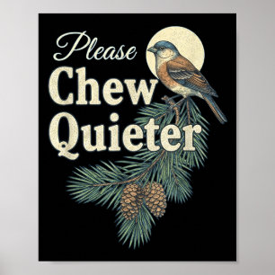 Please Chew Quieter Christmas Funny Novelty Poster