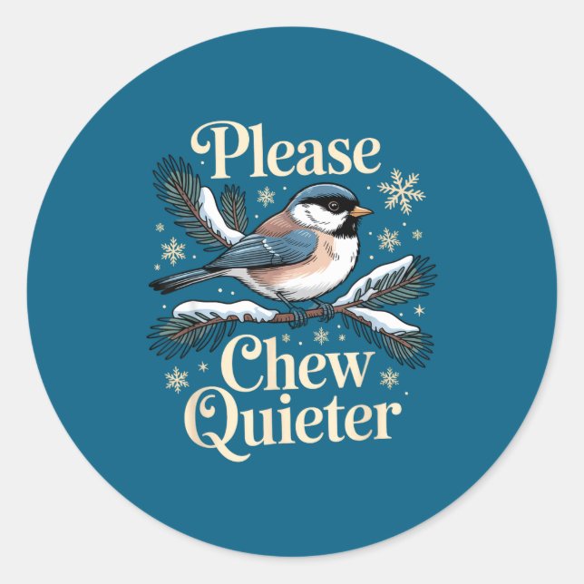 Please Chew Quieter Funny Introvert Christmas Bird Classic Round Sticker (Front)