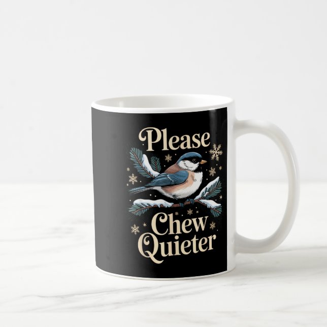 Please Chew Quieter Funny Introvert Christmas Bird Coffee Mug (Right)
