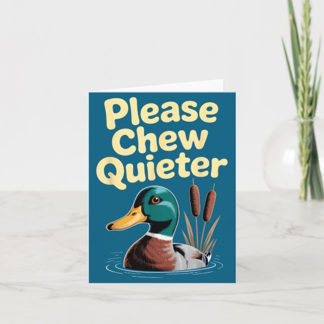 Please Chew Quieter Funny Introvert Funny Duck Lov Card (Front)