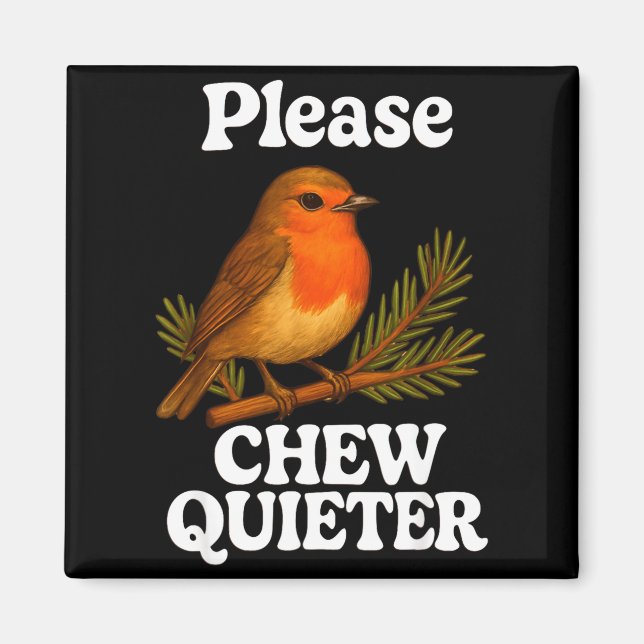 Please Chew Quieter Vintage Bird Groovy Design  Magnet (Front)