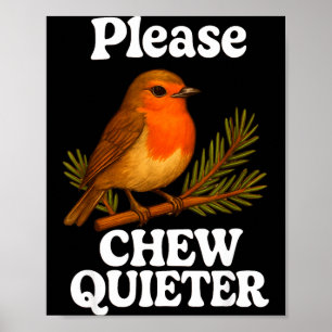 Please Chew Quieter Vintage Bird Groovy Design Poster