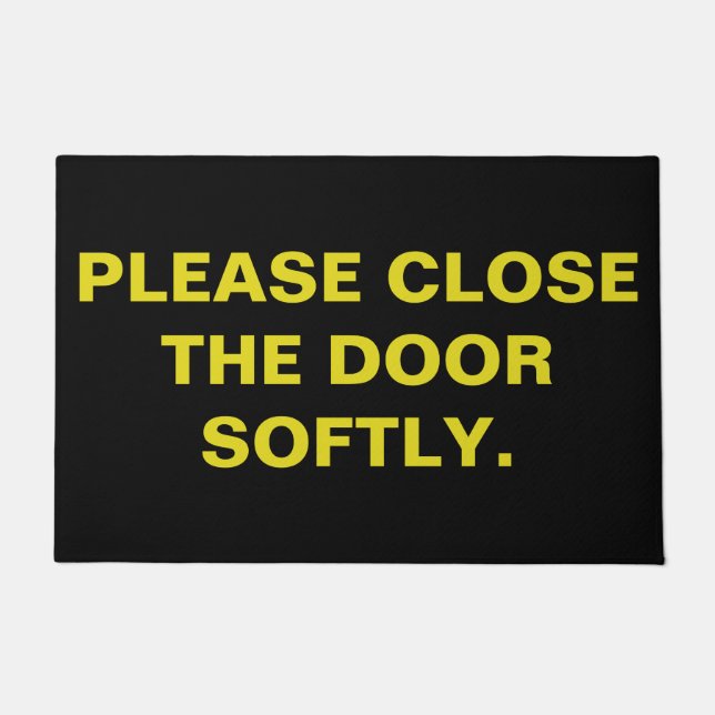 Please close the door softly. doormat (Front)